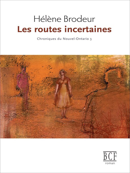 Title details for Les routes incertaines by Hélène Brodeur - Available